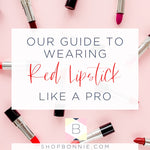 Our Guide to Wearing Red Lipstick Like a Pro