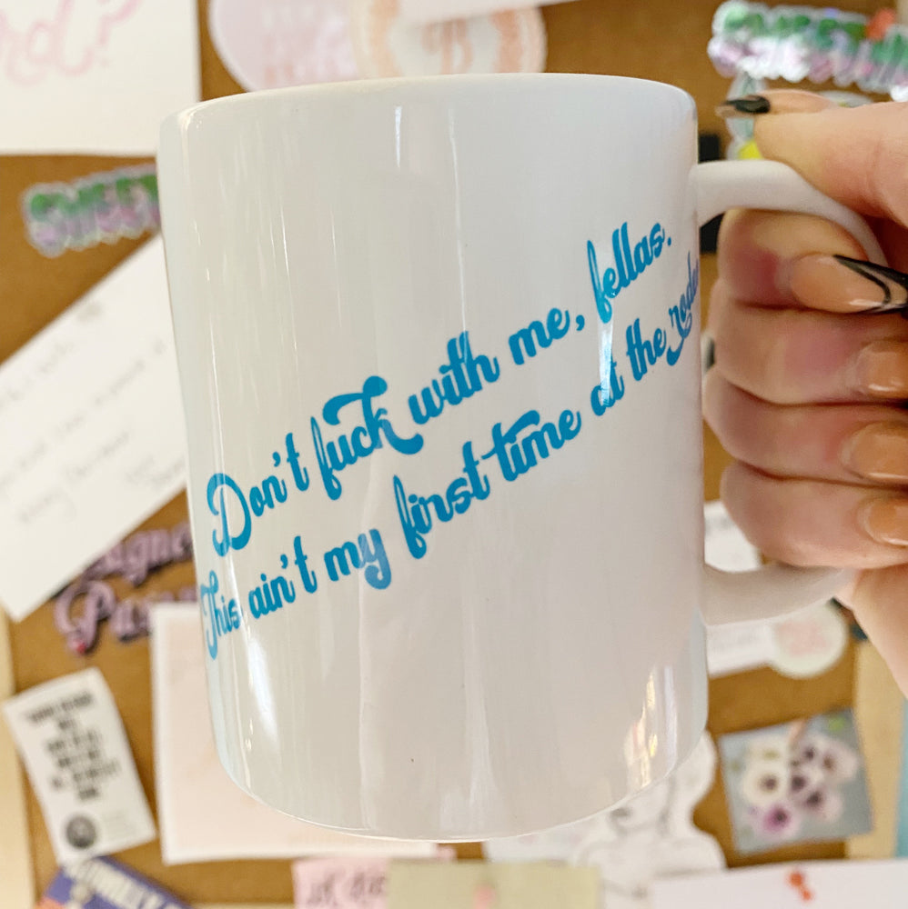
            
                Load image into Gallery viewer, Mommie Dearest Mug | Don&amp;#39;t F--- With Me Fellas This Ain&amp;#39;t My First Time at the Rodeo Mug
            
        